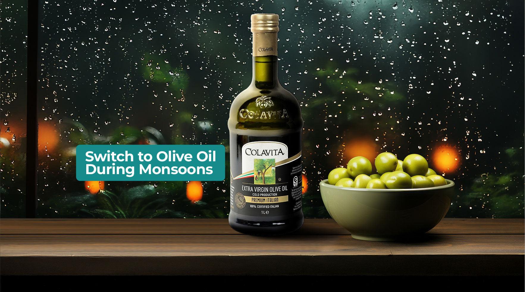 Switch to Olive Oil During Monsoons