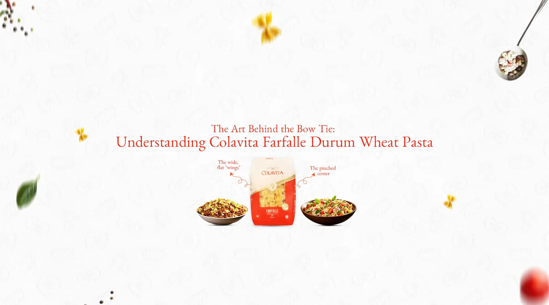 The Art Behind the Bow-Tie: Understanding Colavita Farfalle Durum Wheat Pasta