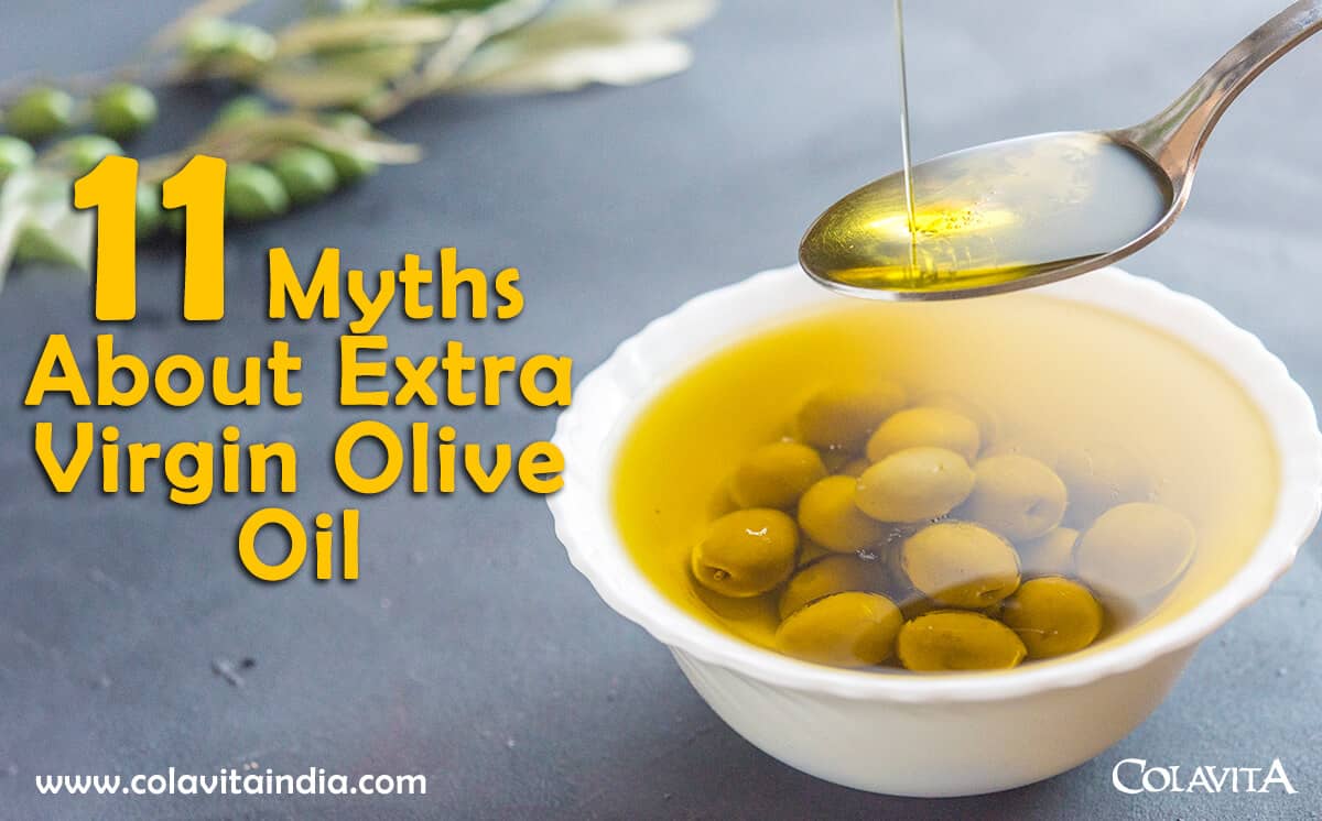 11 Myths About Extra Virgin Olive Oil – Colavita India